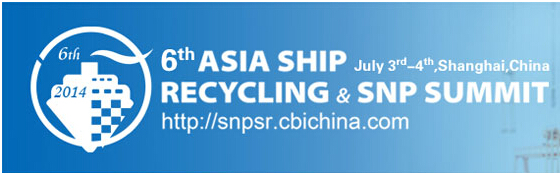 6th Asia Ship Recycling & SNP Summit 2014