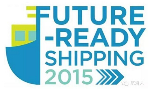 IMO & S'pore MPA：“Future-Ready Shipping 2015” 会议
